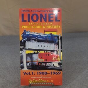 Lionel Illustrated Price Guide & History Vol 1 1900-1969 100th Anniversary Ed
